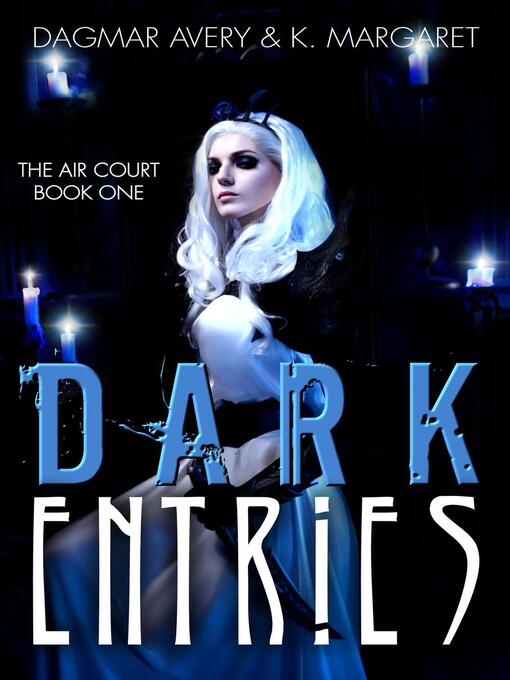 Title details for Dark Entries by Dagmar Avery - Available